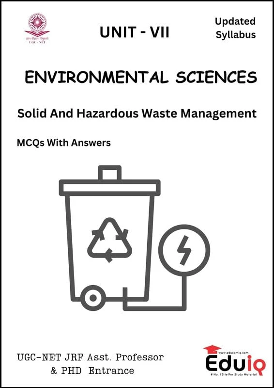 Eduiq Unit VII And Unit VIII Solid And Hazardous Waste Management, Environmental Assessment, Management and Legislation Notes With MCQs For UGC NET