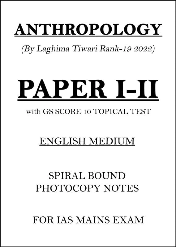 EduIQ 2022 IAS Topper Laghima Tiwari Rank-19 Anthropology Handwritten Notes with GS Score 10 Topical Test for Mains