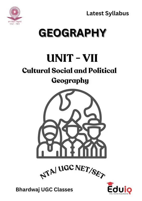 Eduiq Geography Notes Unit VII Cultural Social and Political Geography And Unit VIII Geographical Thought Plus MCQs For UGC NET Entrance