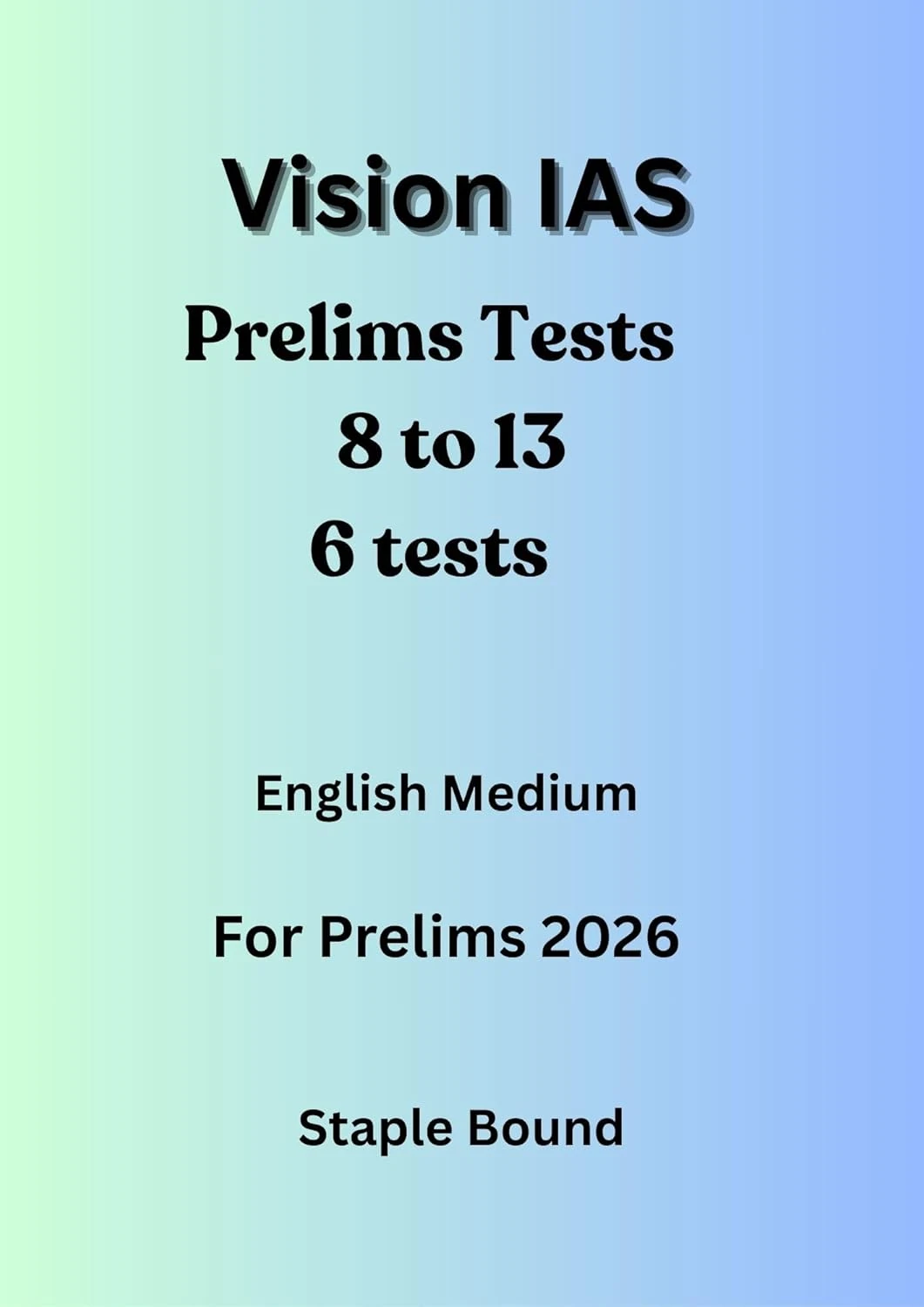 Eduiq Smart Choice Vision IAS Prelims 2026 Test Series | Tests 8 to 13 with Detailed Solutions in English Medium | UPSC CSE Prelims Practice Papers