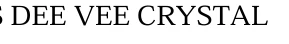 M/S DEE VEE CRYSTAL